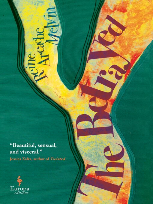 Title details for The Betrayed by Reine Arcache Melvin - Available